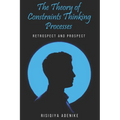 The Theory of Constraints Thinking Processes: Retrospect and prospect