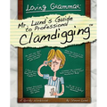 Loving Grammar: Mr. Lund's Guide to Professional Clamdigging