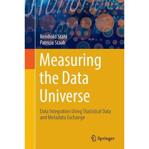 Measuring the Data Universe: Data Integration Using Statistical Data and Metadata Exchange