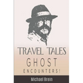 Travel Tales: Ghost Encounters