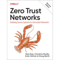 Zero Trust Networks: Building Secure Systems in Untrusted Networks