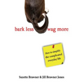 Bark Less Wag More: How To Simplify The Complicated Every Day Life