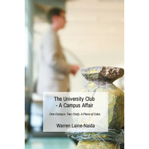 The University Club - A Campus Affair: One Campus. Two Chefs. A Piece of Cake.