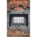 Escape to Hell - Stuck In Traffick