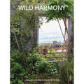 Wild Harmony: Urban Gardens by Bart & Pieter