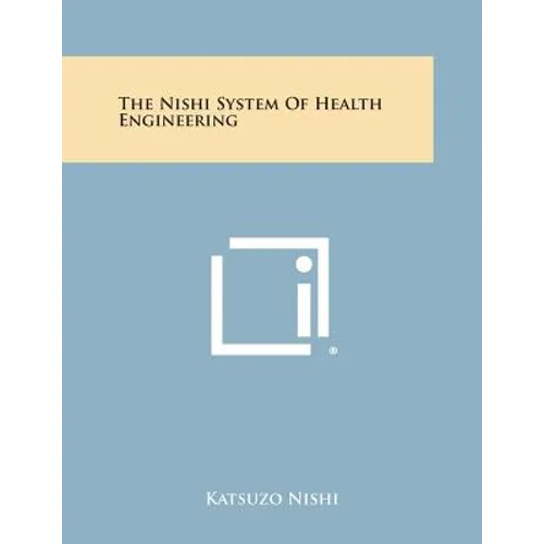 The Nishi System of Health Engineering