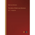 The Letters of Robert Louis Stevenson: Vol. 2 - in large print