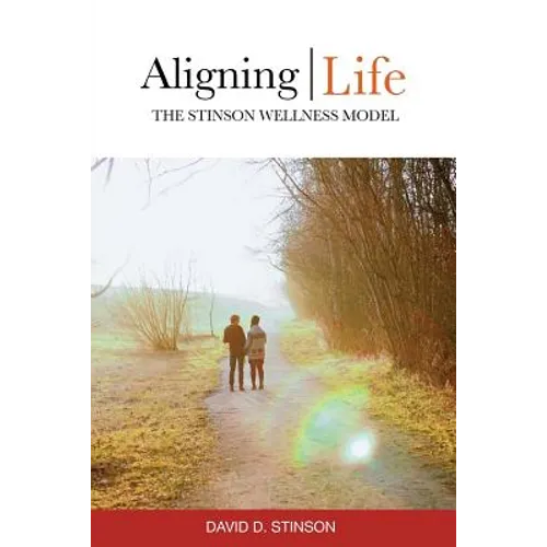 Aligning Life: The Stinson Wellness Model