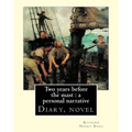 Two years before the mast: a personal narrative Richard Henry Dana, illustrated By: E. Boyd Smith(1860-1943): Two Years Before the Mast is a memo