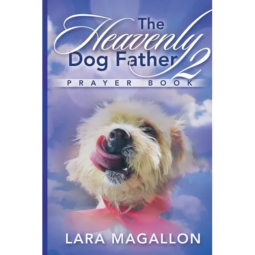 The Heavenly Dog Father Prayer Book 2