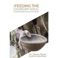 Feeding the Hungry Soul: Spiritual Preparation for Restoration Therapy