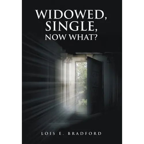 Widowed, Single, Now What?