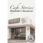 Cafe Stories: Riverside's Zacatecas