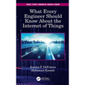 What Every Engineer Should Know about the Internet of Things
