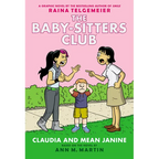 Claudia and Mean Janine: A Graphic Novel (the Baby-Sitters Club #4): Volume 4