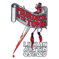 Murder in the Tomb: (A Golden-Age Detective Mystery Reprint)