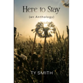 Here to Stay (an Anthology)