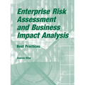 Enterprise Risk Assessment and Business Impact Analysis: Best Practices