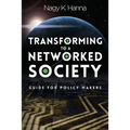 Transforming to a Networked Society: Guide for Policy Makers