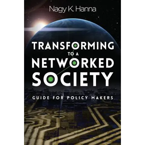 Transforming to a Networked Society: Guide for Policy Makers