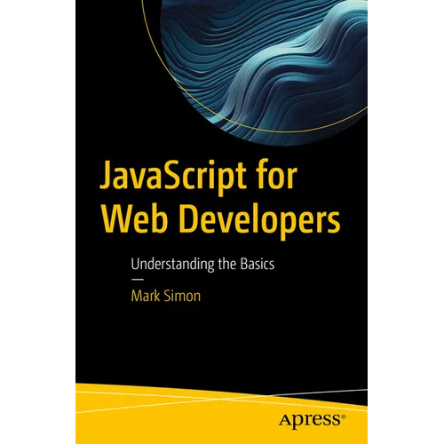 JavaScript for Web Developers: Understanding the Basics