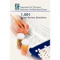 1,001 Certified Pharmacy Technician Board Review Exam Questions