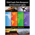 Global Supply Chain Management and International Logistics