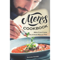 Men's Cookbook: Men Can Cook Delicious Meals Too