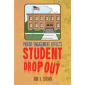 Parent Engagement Effects Student Drop Out