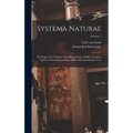 Systema Naturae: Per Regna Tria Naturae, Secundum Classes, Ordines, Genera, Species, Cum Characteribus, Differentiis, Synonymis, Locis; Volume 1