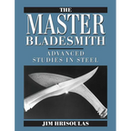 The Master Bladesmith: Advanced Studies in Steel - Paperback