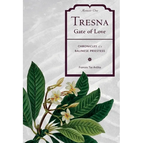 Tresna Gate of Love: Memoir One