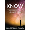 Know: You Are More Than You Think