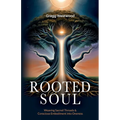 Rooted Soul: Weaving Sacred Threads and Conscious Embodiment into Oneness