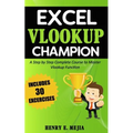 Excel Vlookup Champion: A Step by Step Complete Course to Master Vlookup Function in Microsoft Excel