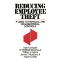 Reducing Employee Theft: A Guide to Financial and Organizational Controls