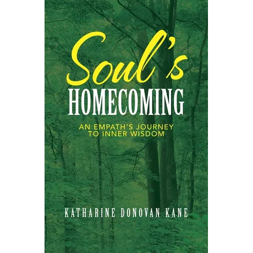 Soul's Homecoming: An Empath's Journey to Inner Wisdom