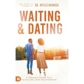 Waiting and Dating: A Sensible Guide to a Fulfilling Love Relationship