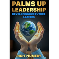 Palms Up Leadership: Developing Our Future Leaders