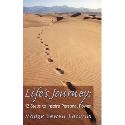 Life's Journey: 12 Steps to Inspire Personal Power