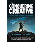 The Conquering Creative: 9 Shifts to Build an Unstoppable Creative Business - Paperback
