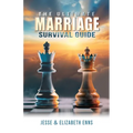 The Ultimate Marriage Survival Guide
