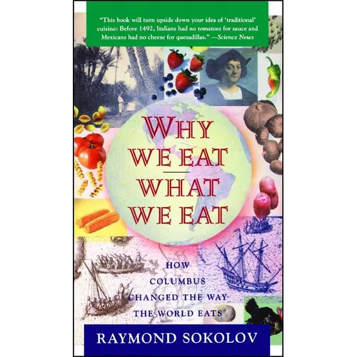 Why We Eat What We Eat: How Columbus Changed the Way the World Eats