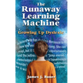 The Runaway Learning Machine: Growing Up Dyslexic