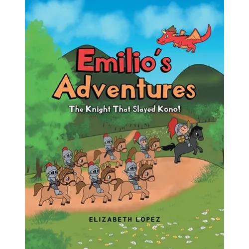 Emilio's Adventures: The Knight That Slayed Kono!