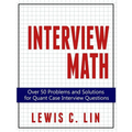 Interview Math: Over 50 Problems and Solutions for Quant Case Interview Questions