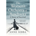 The Women's Orchestra of Auschwitz: A Story of Survival
