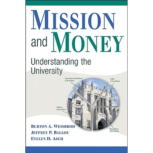 Mission and Money: Understanding the University