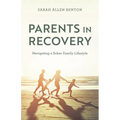 Parents in Recovery: Navigating a Sober Family Lifestyle