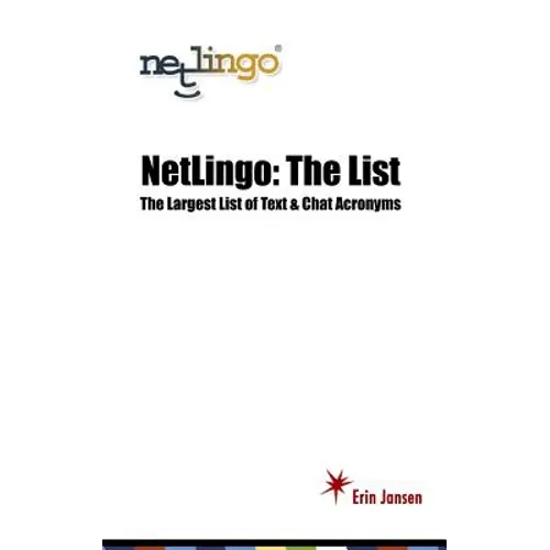 NetLingo: The List - The Largest List of Text & Chat Acronyms